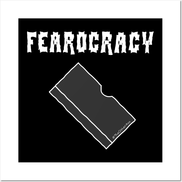 FEAROCRACY - (From The Other Ass) Wall Art by RyanJGillComics